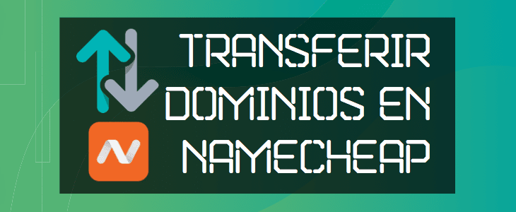 transferir dominios en namecheap